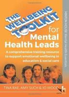 The Wellbeing Toolkit for Mental Health Leads