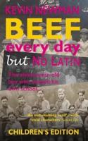 Beef Every Day But No Latin