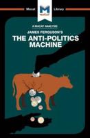 An Analysis of James Ferguson's The Anti-Politics Machine