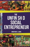 The Unfinished Social Entrepreneur
