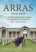 Arras 1914-1918 Part 1 Arras South