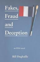 Fakes, Fraud and Deception