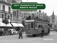 Lost Tramways of Wales