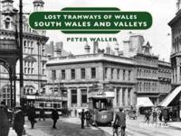 Lost Tramways of Wales