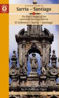 A Pilgrim's Guide to Sarria-Santiago