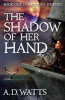 The Shadow of Her Hand