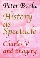 History as Spectacle