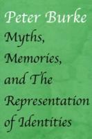 Myths, Memories, and the Representation of Identities