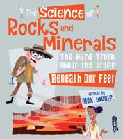 The Science of Rocks and Minerals