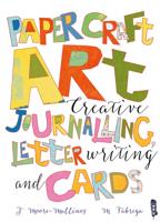 Creative Journalling, Letter Writing and Cards