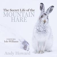 The Secret Life of the Mountain Hare