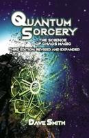 Quantum Sorcery: The Science of Chaos Magic 3rd Edition