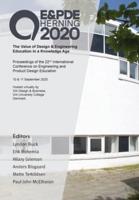 The Value of Design & Engineering Education in a Knowledge Age: Proceedings of the 22nd International Conference on Engineering and Product Design Education (E&PDE 2020)