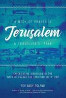 A Week of Prayer in Jerusalem