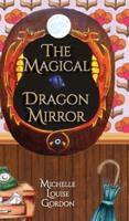 The Magical Dragon Mirror