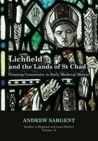 Lichfield and the Lands of St Chad Volume 19