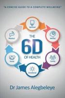 The 6D of Health