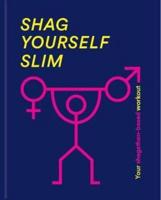 Shag Youself Slim