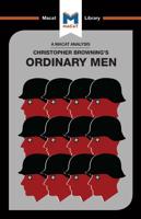 An Analysis of Christopher R. Browning's Ordinary Men