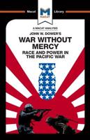 An Analysis of John W. Dower's War Without Mercy