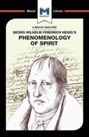 An Analysis of G.W.F. Hegel's Phenomenology of Spirit