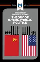 An Analysis of Kenneth Waltz's Theory of International Politics