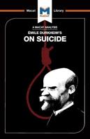 An Analysis of Emile Durkheim's On Suicide