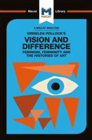 Griselda Pollock's Vision and Difference