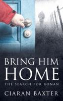 Bring Him Home: The Search For Ronan
