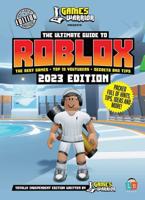 Roblox Ultimate Guide by Games Warrior 2023 Edition