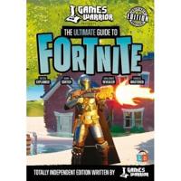 Fortnite Ultimate Guide by GamesWarrior
