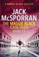 The Maggie Black Case Files Books 1-3