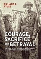 Courage, Sacrifice and Betrayal