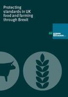 Protecting Standards in UK Food and Farming Through Brexit