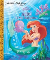Ariel Is My Babysitter