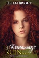 The Runaway's Ruin Part 2