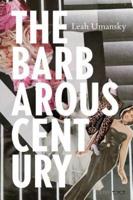 The Barbarous Century