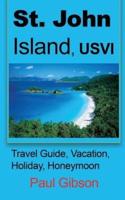 St. John Island, USVI: Travel Guide, Vacation, Holiday, Honeymoon