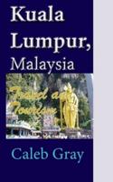 Kuala Lumpur, Malaysia: Travel and Tourism