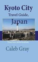 Kyoto City Travel Guide, Japan: Tourism information