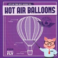 Piggles' Guide To...hot Air Balloons