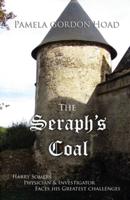 The Seraph's Coal: Harry Somers, Physician &amp; Investigator, faces his greatest challenges