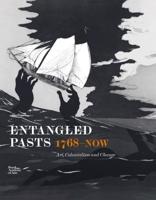 Entangled Pasts, 1768-Now