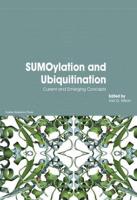 SUMOylation and Ubiquitination: Current and Emerging Concepts