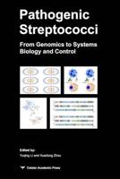 Pathogenic Streptococci: From Genomics to Systems Biology and Control