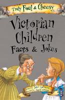 Victorian Children Facts & Jokes