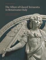 The Allure of Glazed Terracotta in Renaissance Italy