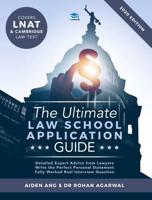 The Ultimate Law School Application Guide: Detailed Expert Advise from Lawyers, Write the Perfect Personal Statement, Fully Worked Real Interview Questions, Covers LNAT and Cambridge Law Test, Law School Application, 2019 Edition, UniAdmissions