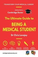 The Ultimate Guide to Being a Medical Student