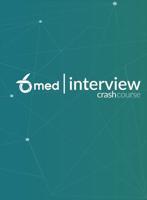 6Med Interview Crash Course